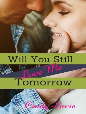 cover image of Will You Still Love Me Tomorrow